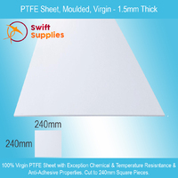 PTFE Sheet (Moulded) -   1.5mm Thick x  240mm Wide x 240mm Long